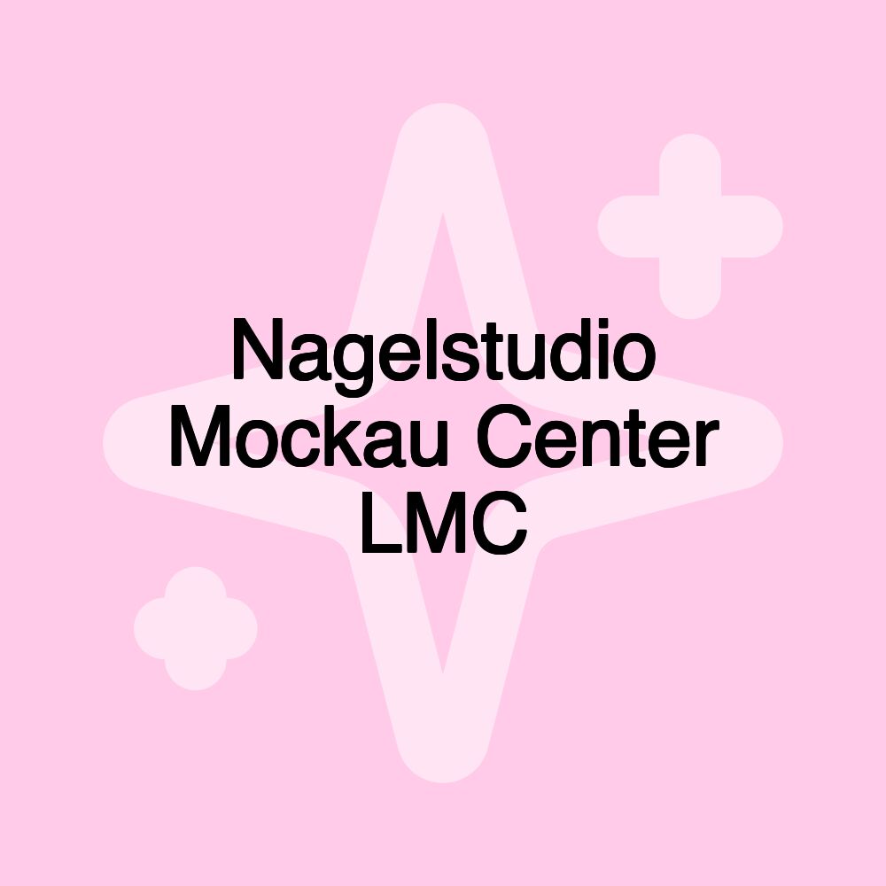 Nagelstudio Mockau Center LMC