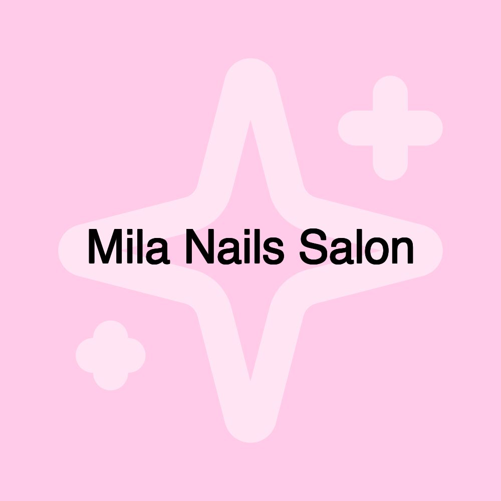 Mila Nails Salon