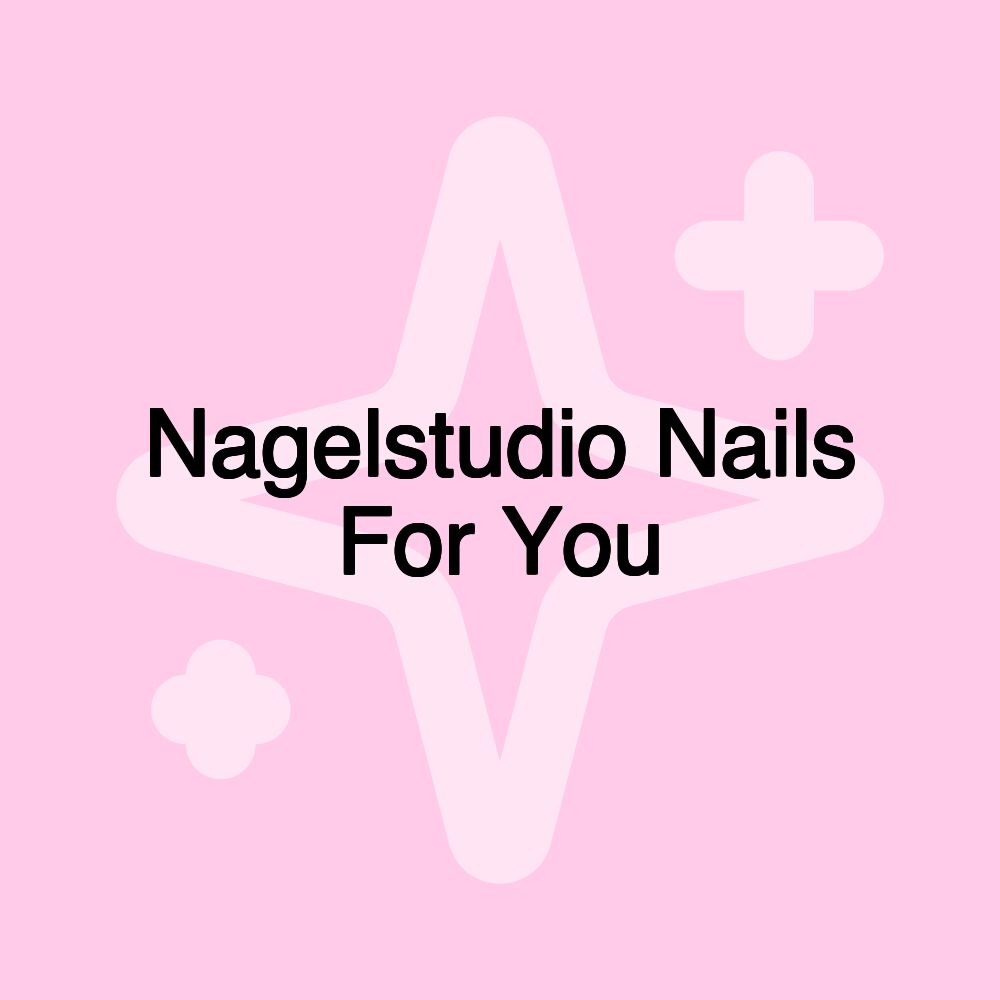 Nagelstudio Nails For You