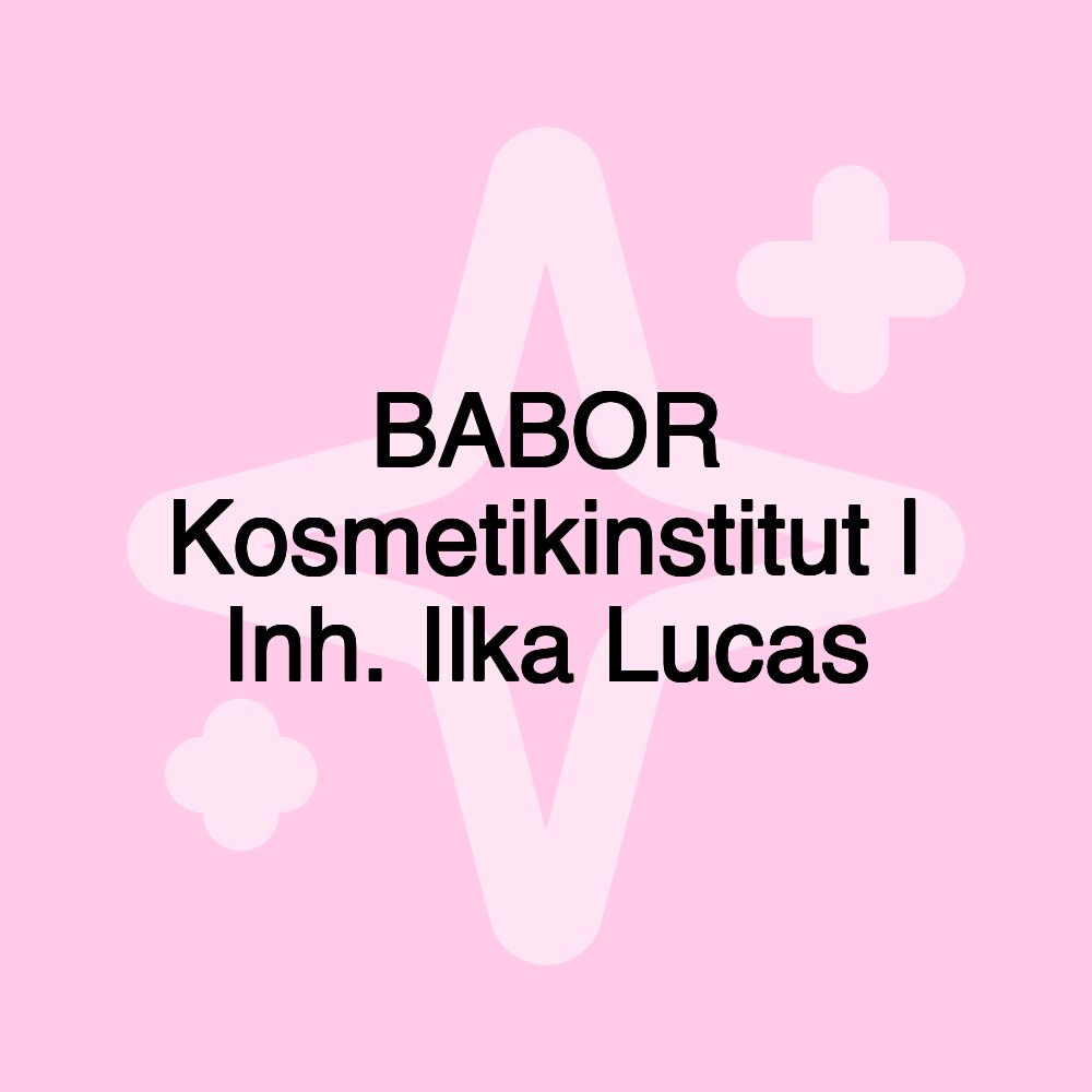 BABOR Kosmetikinstitut | Inh. Ilka Lucas