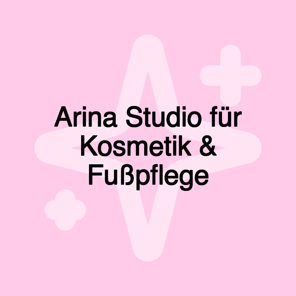 Arina Studio für Kosmetik & Fußpflege