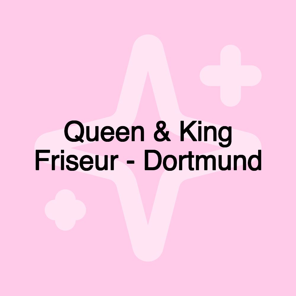 Queen & King Friseur - Dortmund