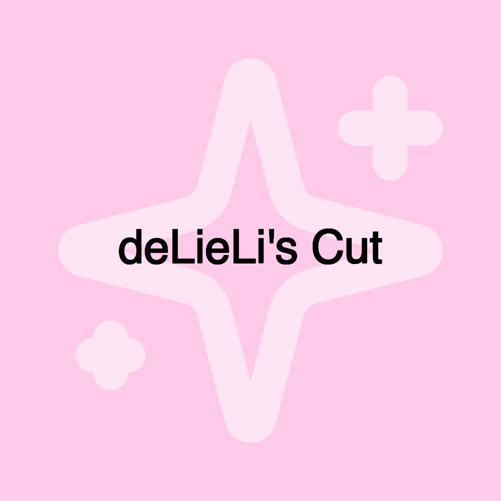 deLieLi's Cut