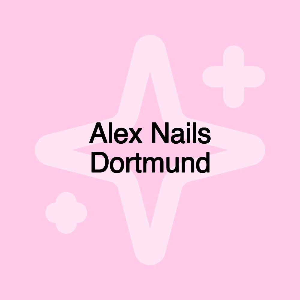 Alex Nails Dortmund