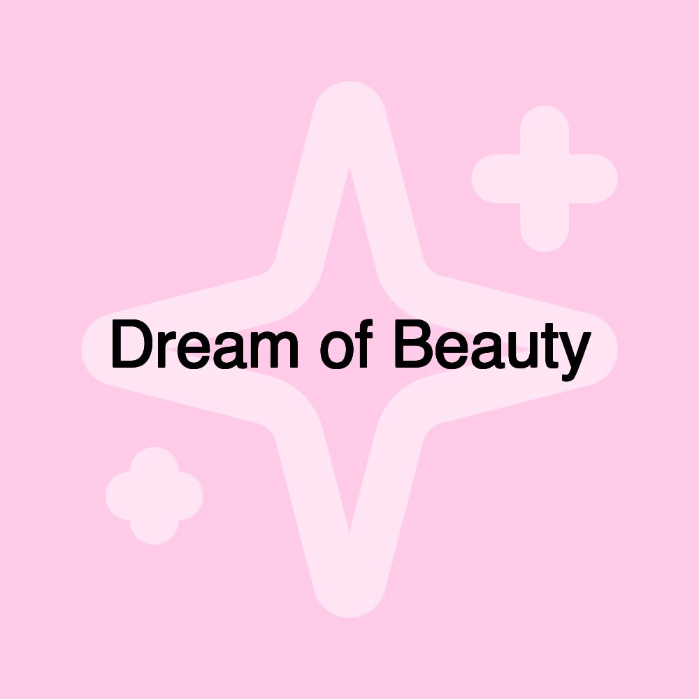 Dream of Beauty