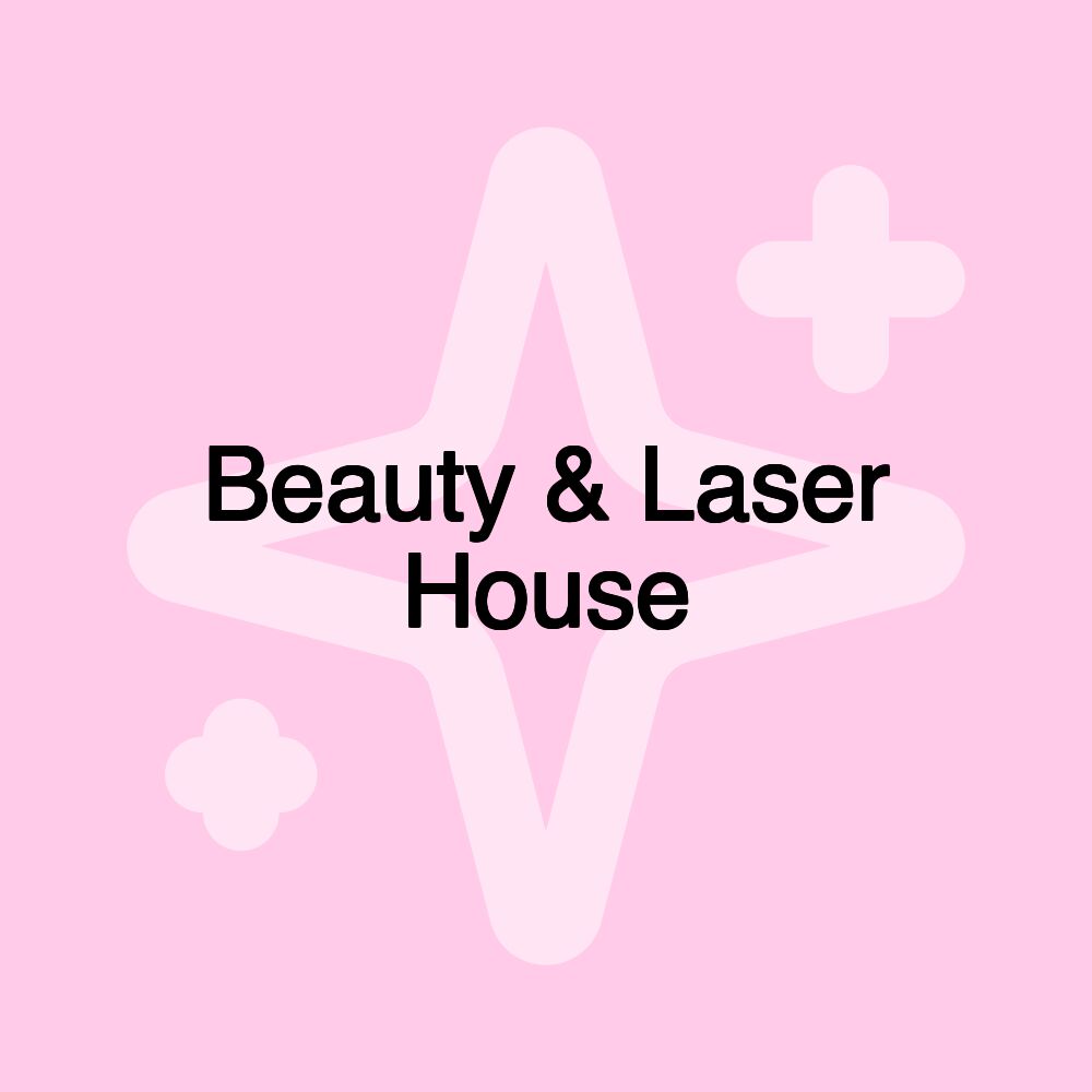 Beauty & Laser House