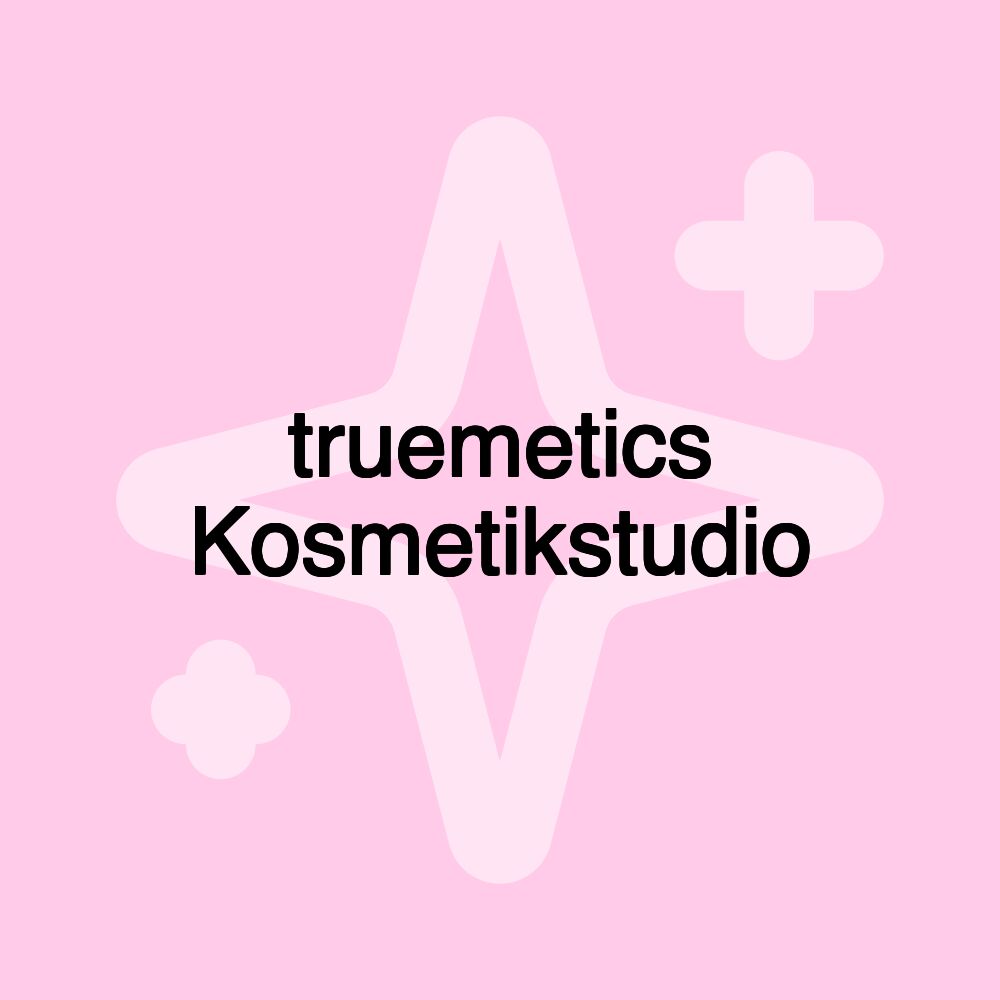 truemetics Kosmetikstudio