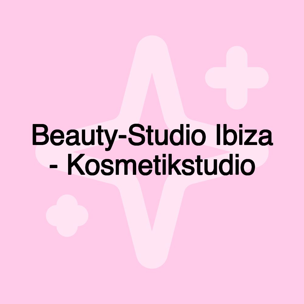 Beauty-Studio Ibiza - Kosmetikstudio