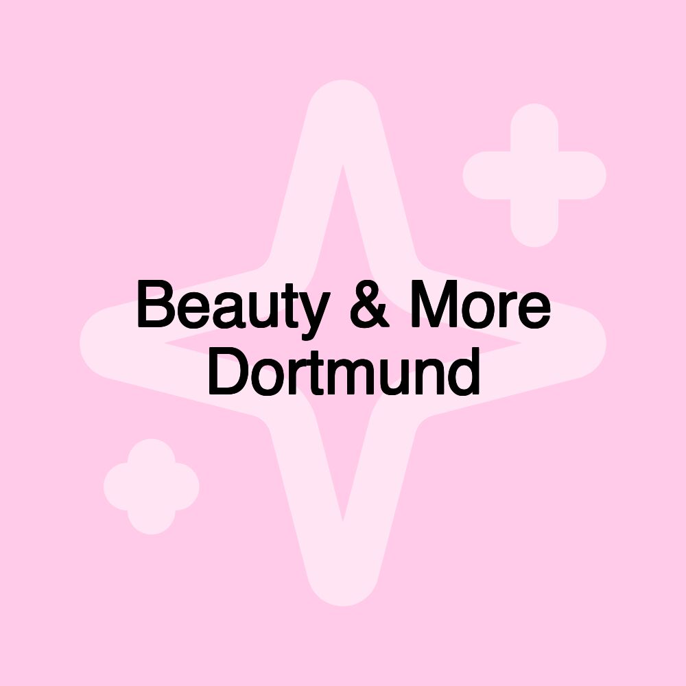 Beauty & More Dortmund