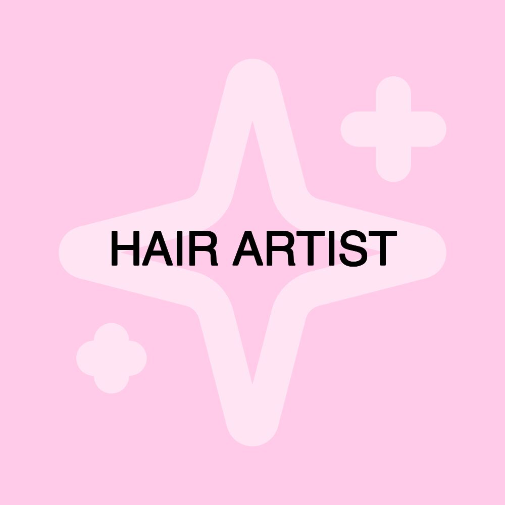 HAIR ARTIST