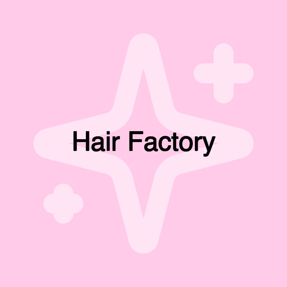 Hair Factory