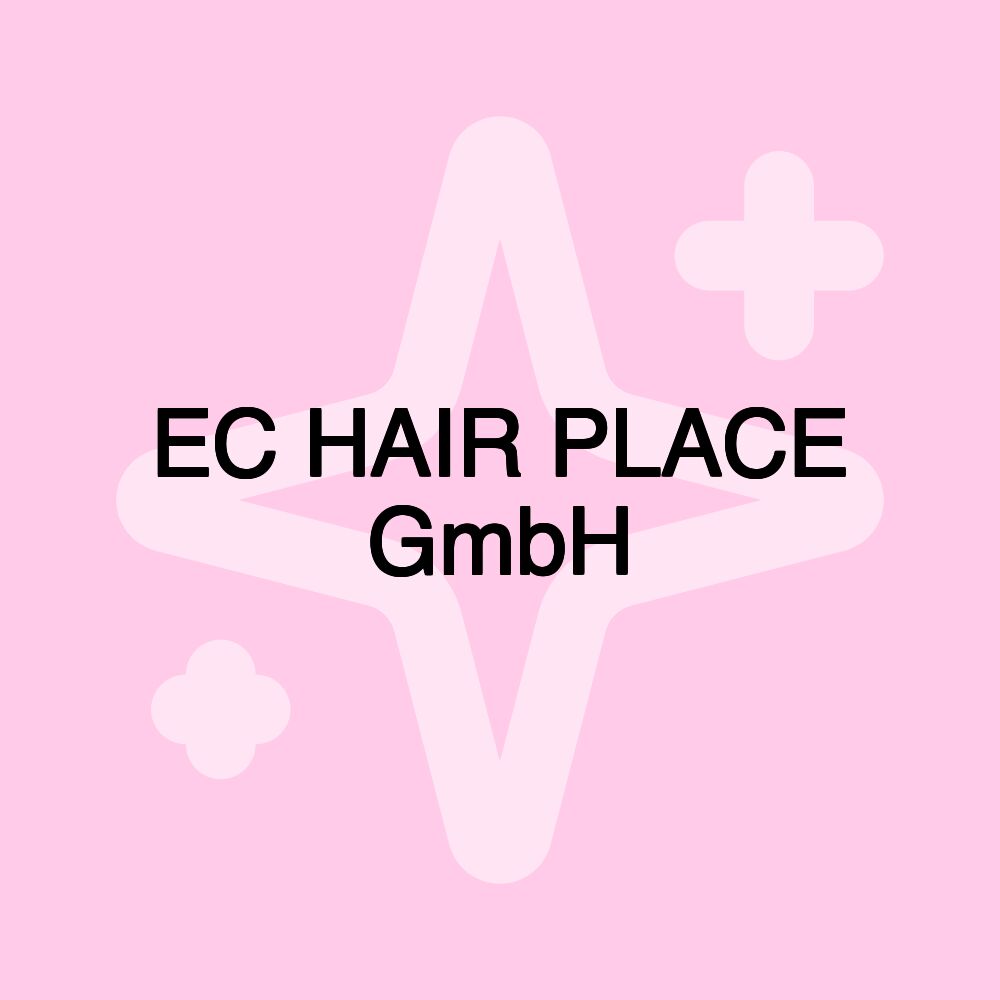 EC HAIR PLACE GmbH