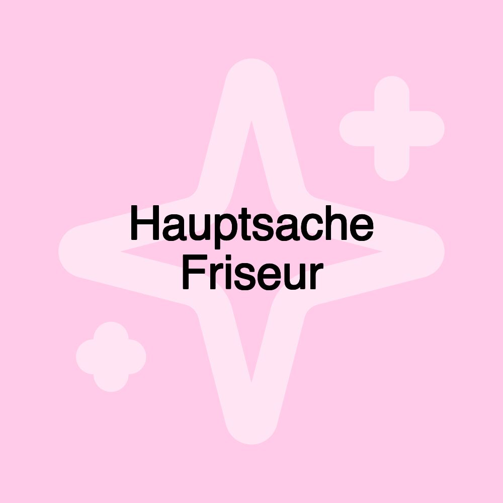 Hauptsache Friseur