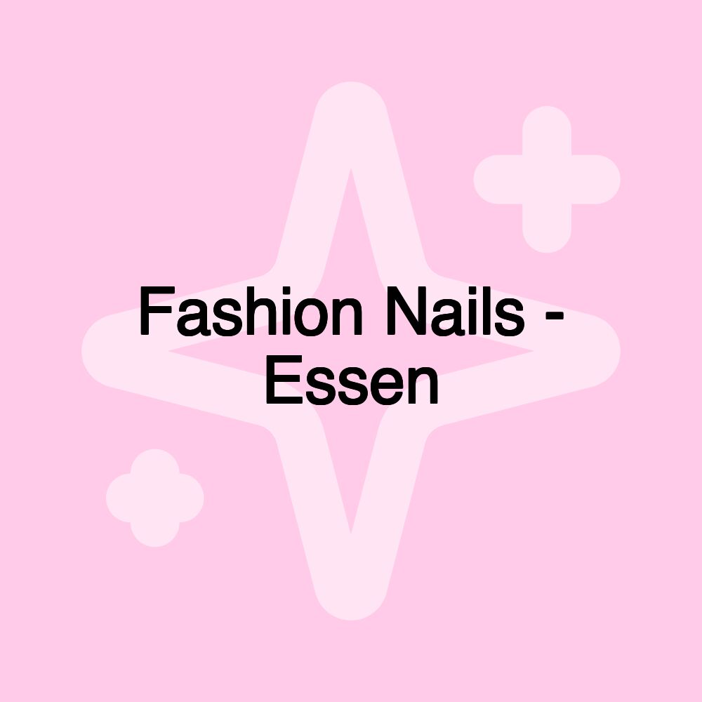 Fashion Nails - Essen