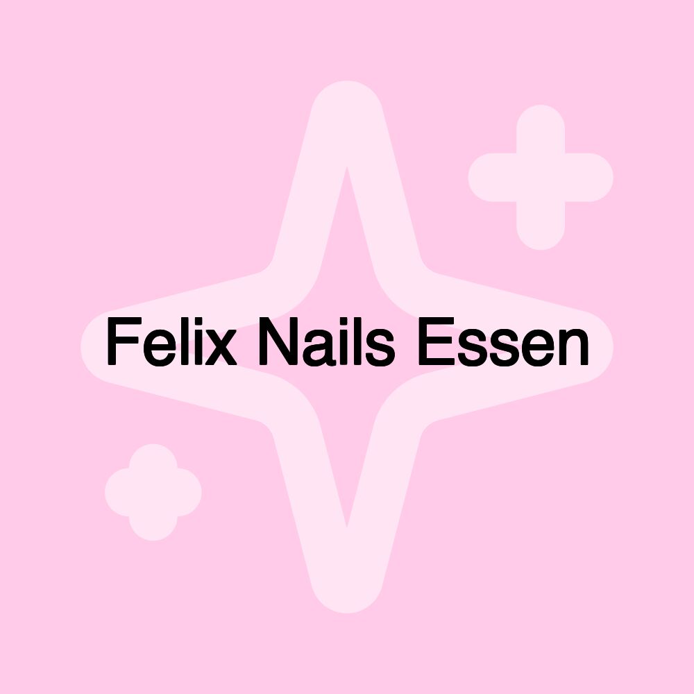 Felix Nails Essen