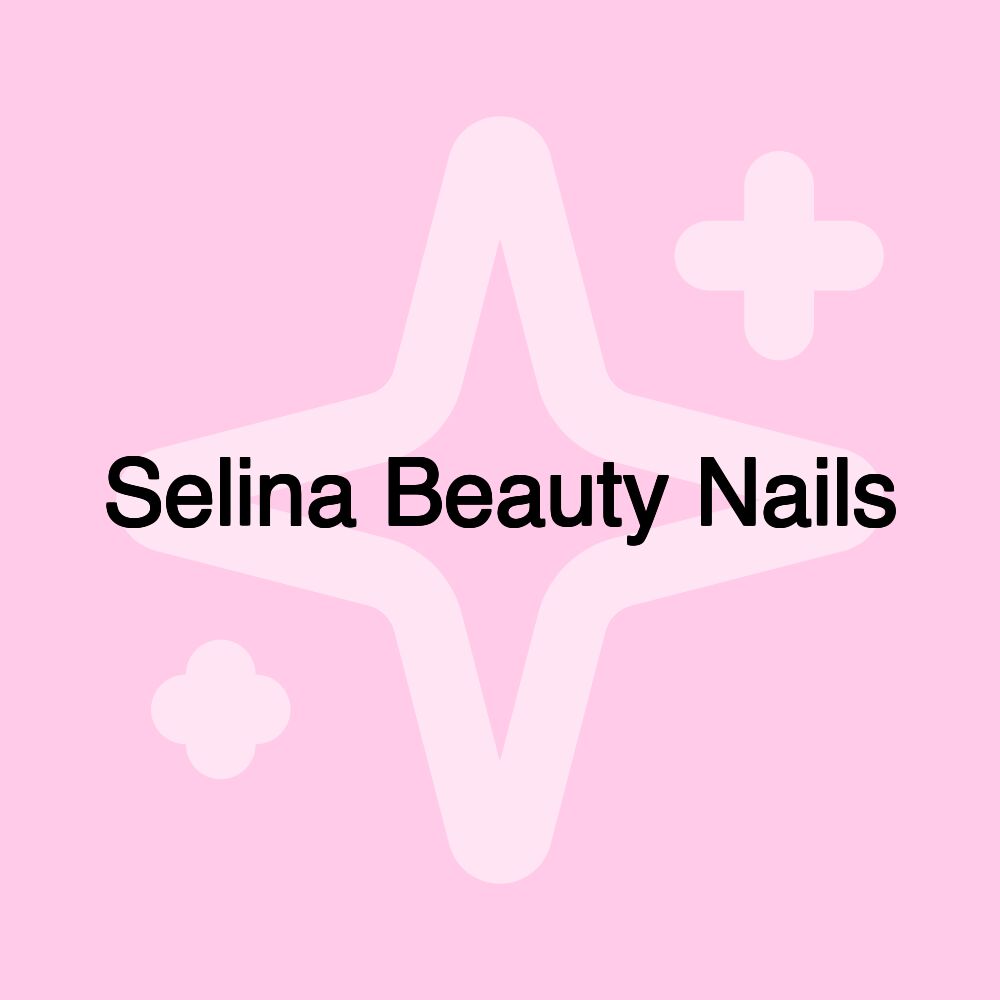 Selina Beauty Nails