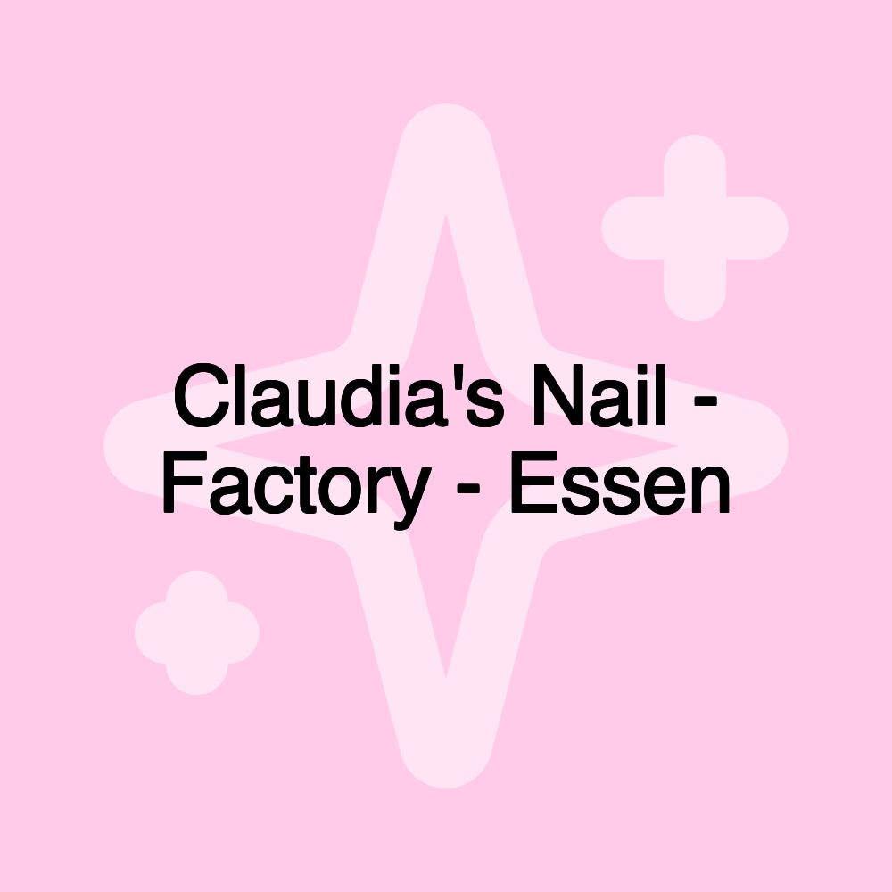 Claudia's Nail - Factory - Essen