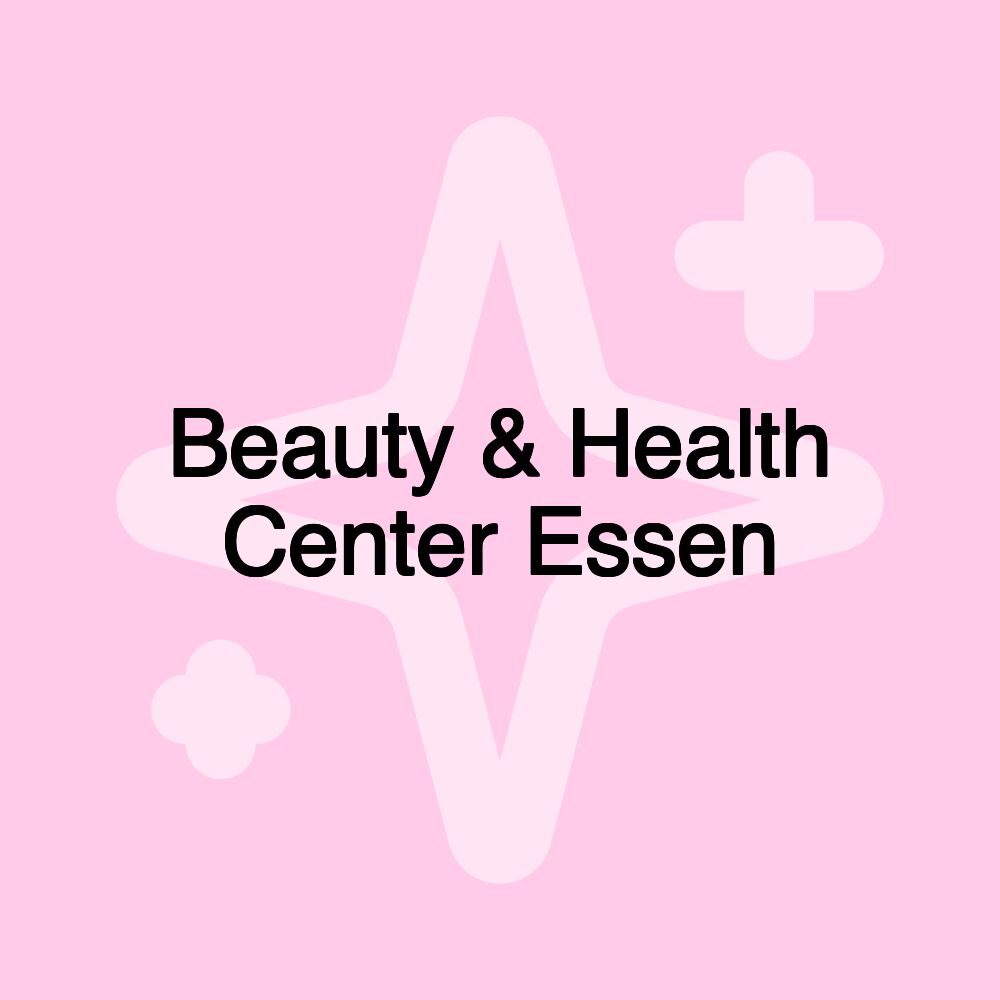 Beauty & Health Center Essen