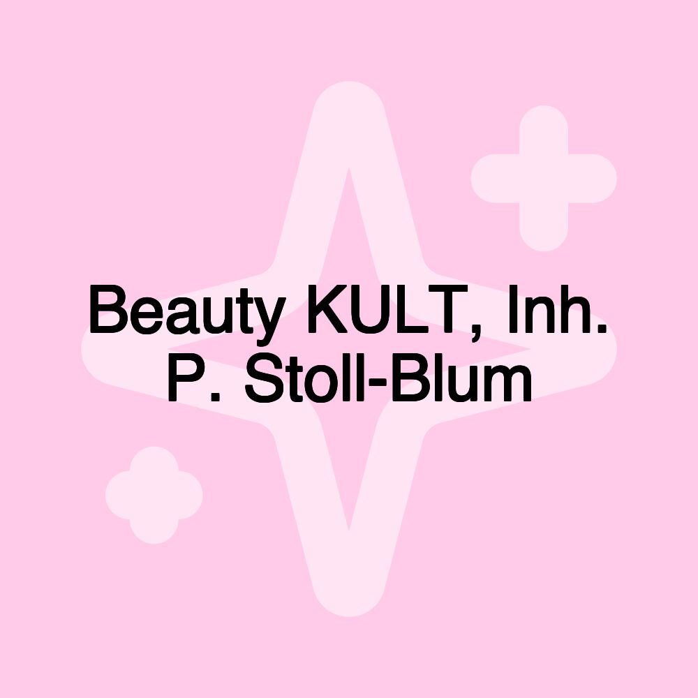 Beauty KULT, Inh. P. Stoll-Blum