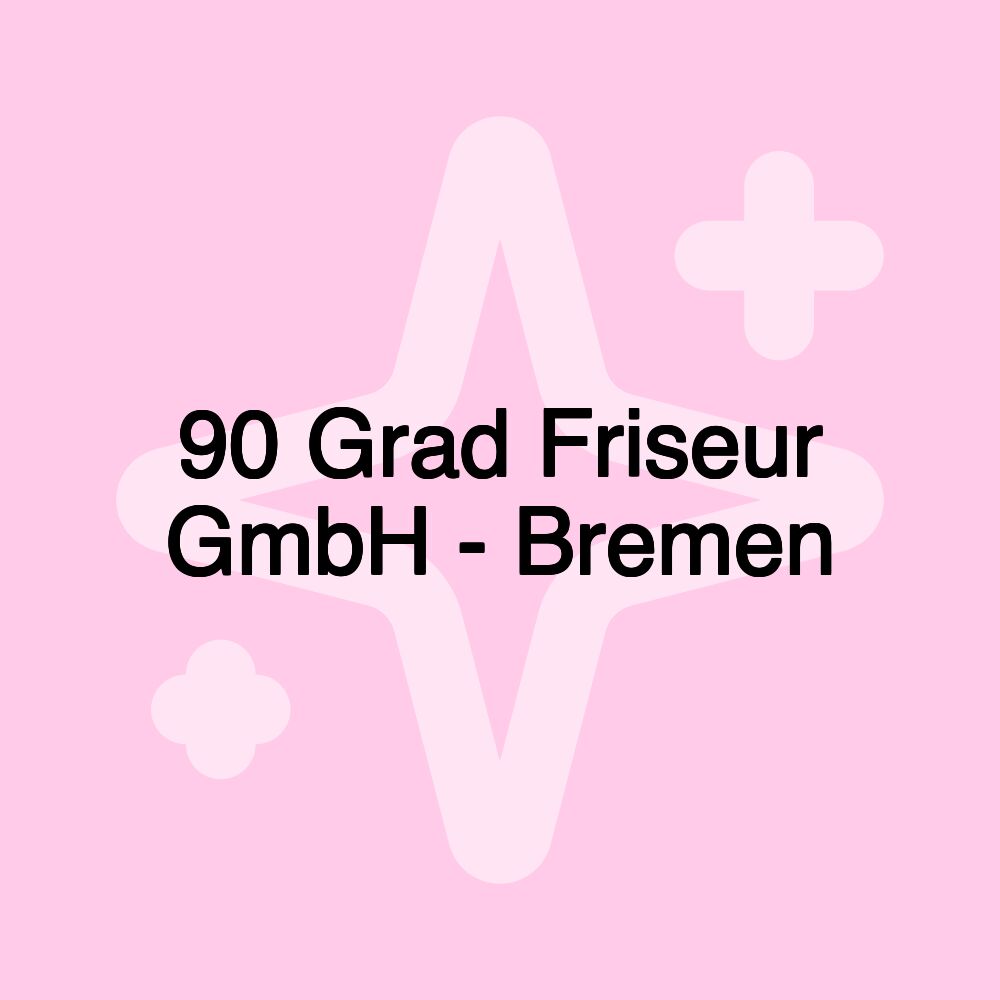 90 Grad Friseur GmbH - Bremen