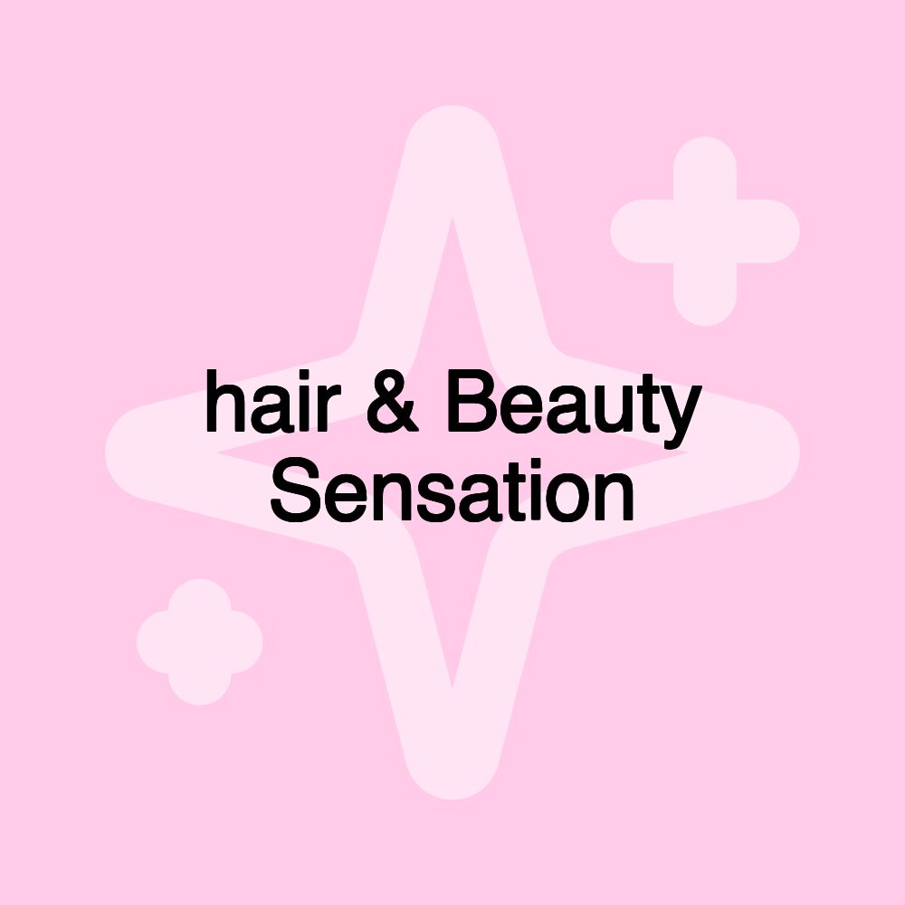 hair & Beauty Sensation