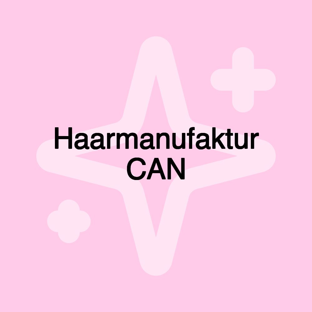 Haarmanufaktur CAN