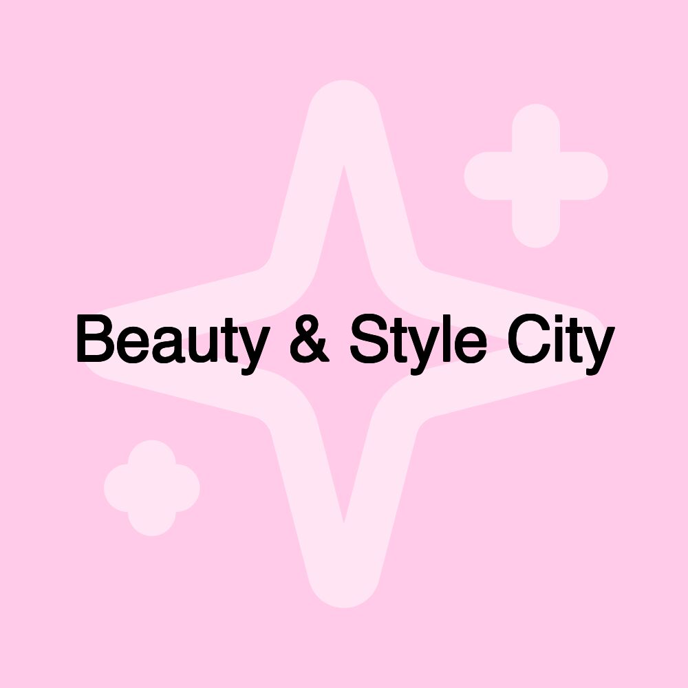 Beauty & Style City