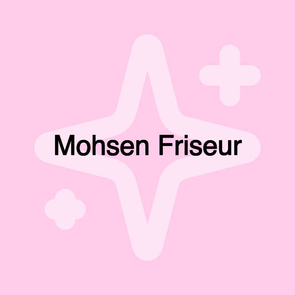 Mohsen Friseur