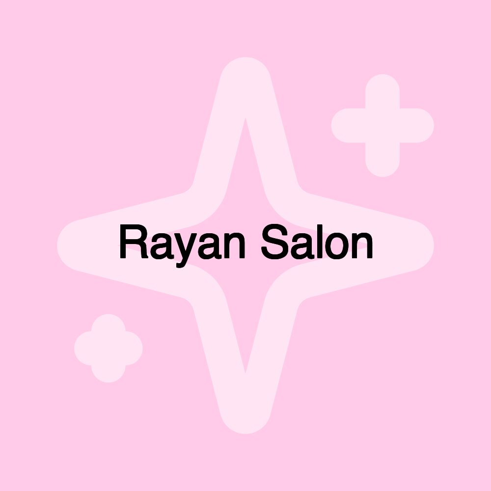 Rayan Salon