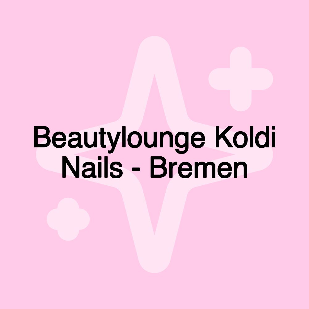 Beautylounge Koldi Nails - Bremen