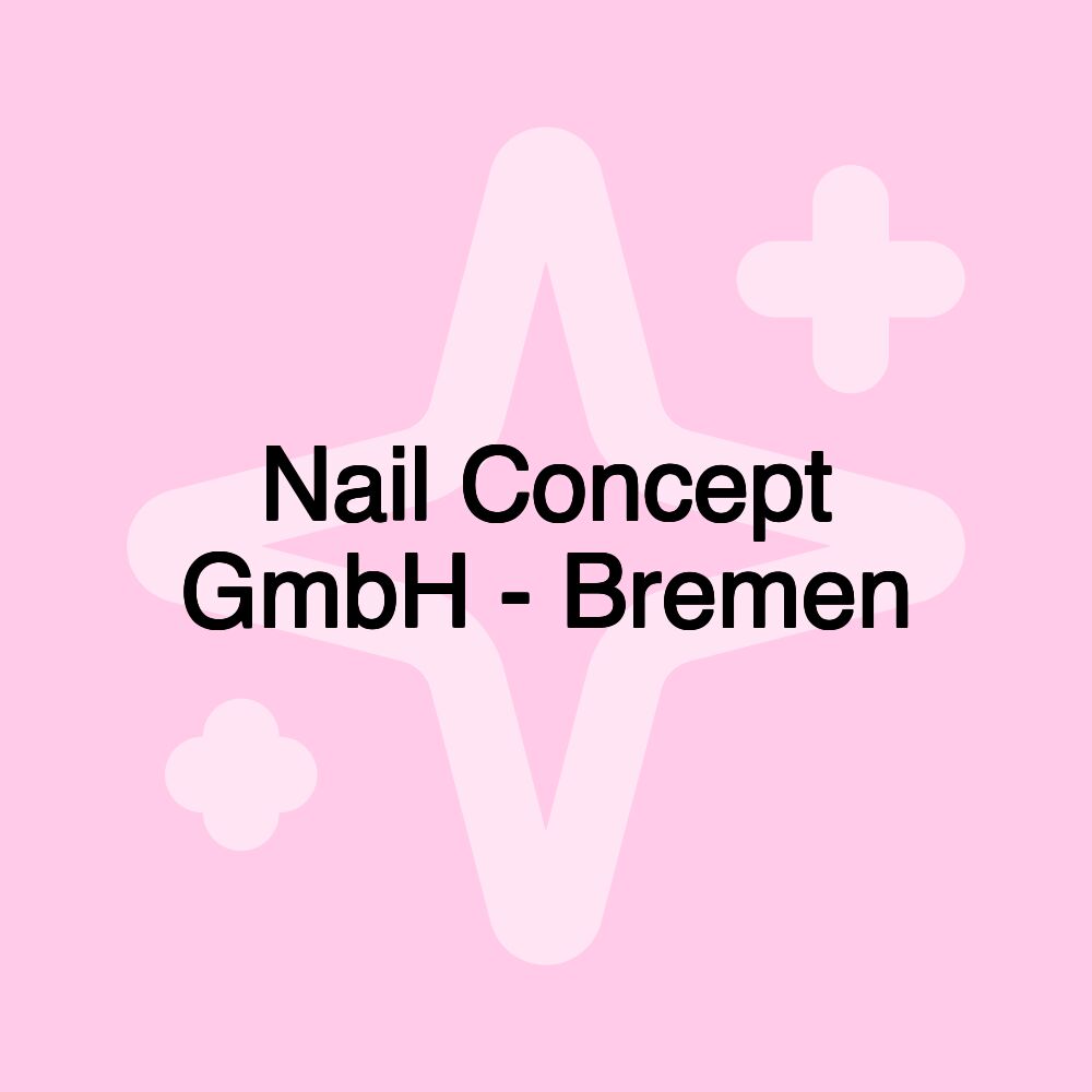 Nail Concept GmbH - Bremen