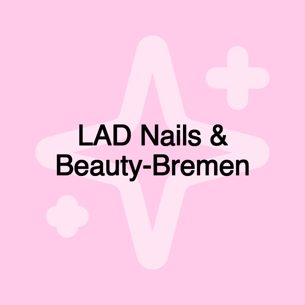 LAD Nails & Beauty-Bremen