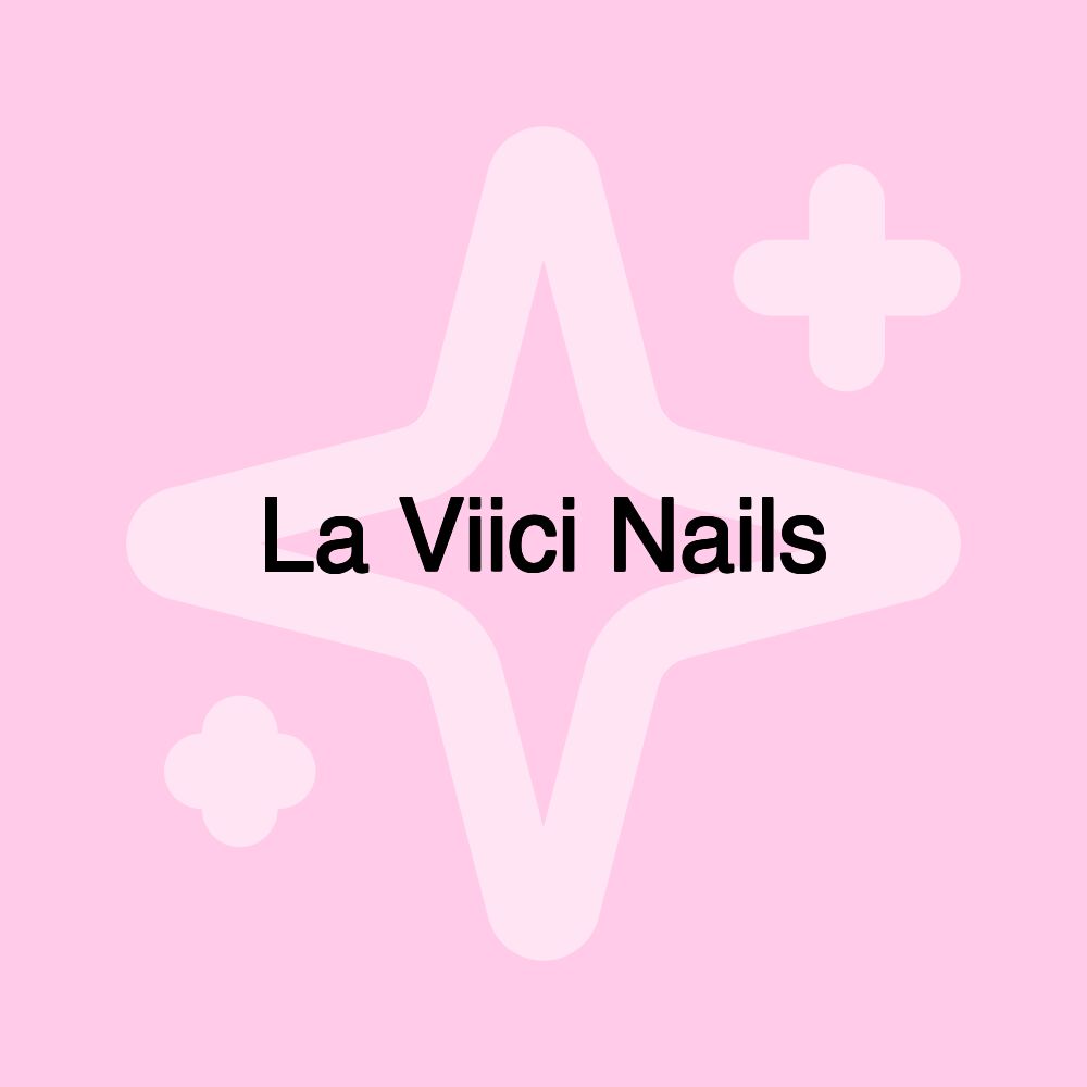 La Viici Nails