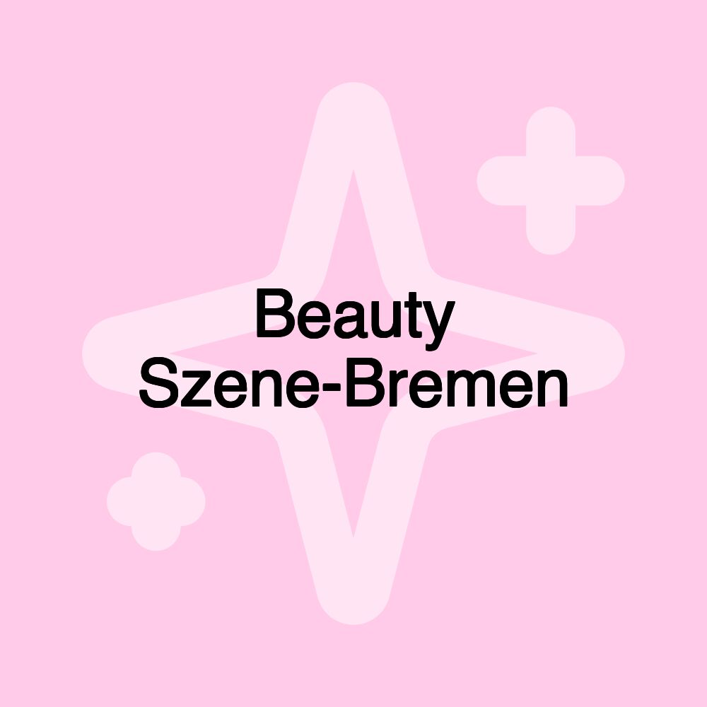 Beauty Szene-Bremen