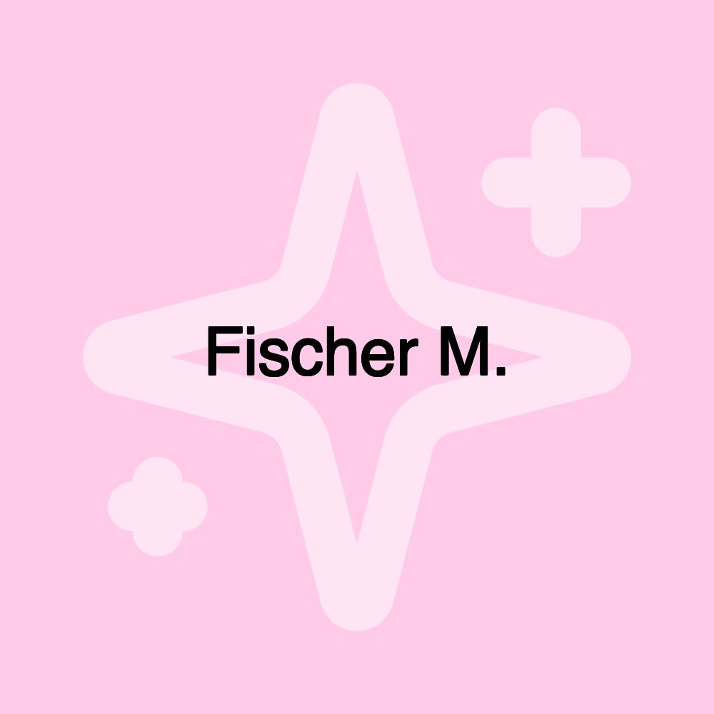 Fischer M.