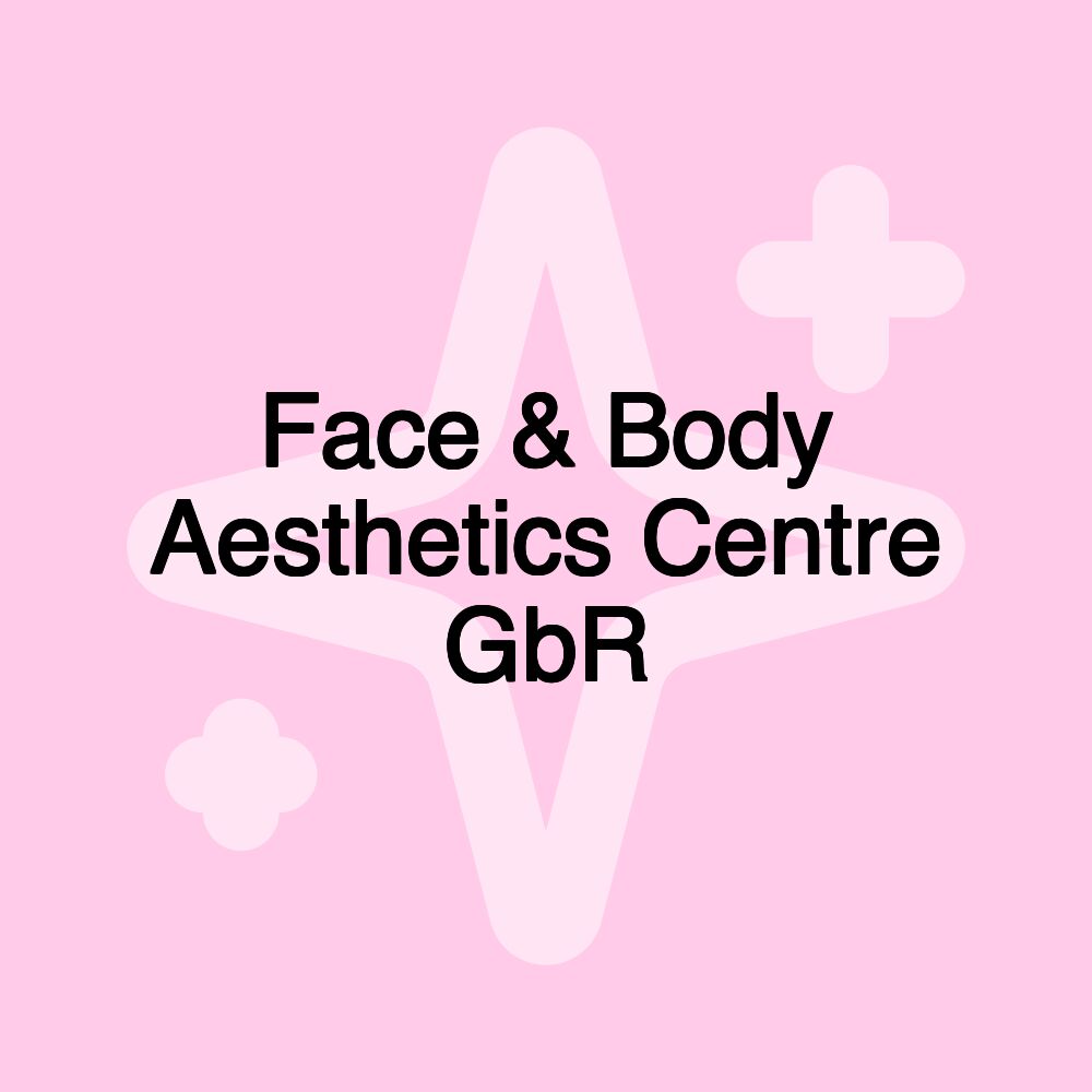 Face & Body Aesthetics Centre GbR