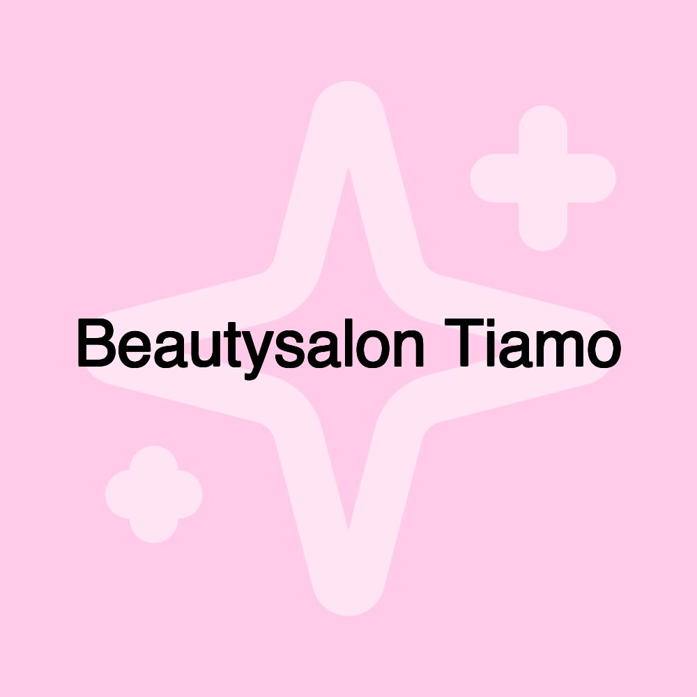 Beautysalon Tiamo