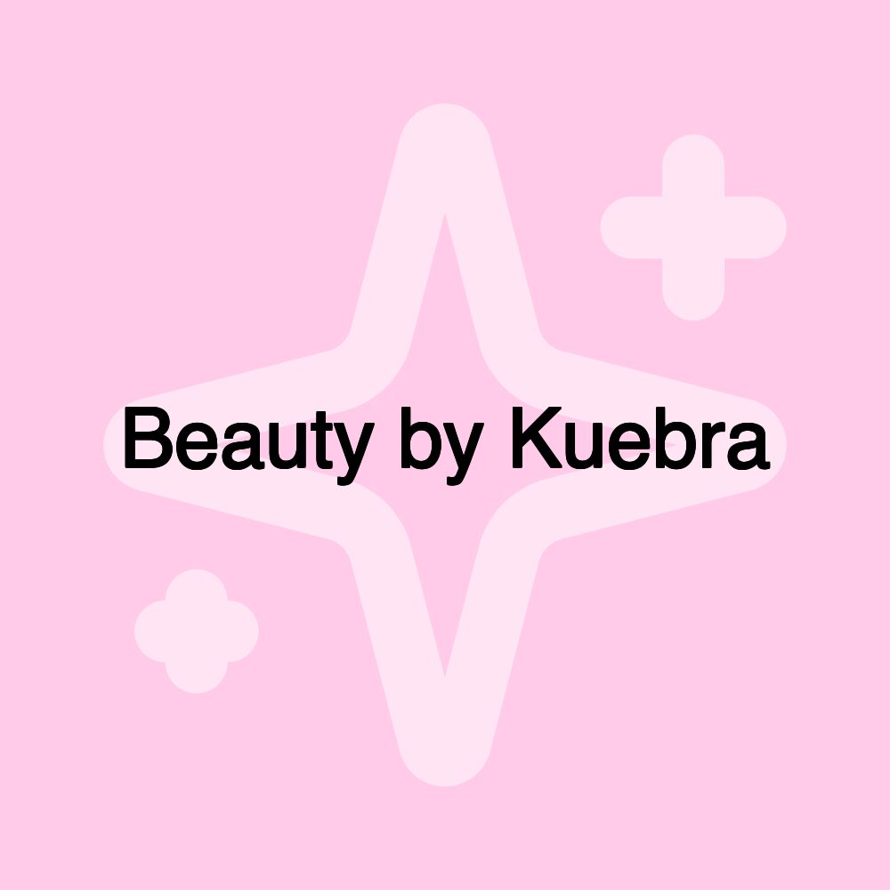 Beauty by Kuebra