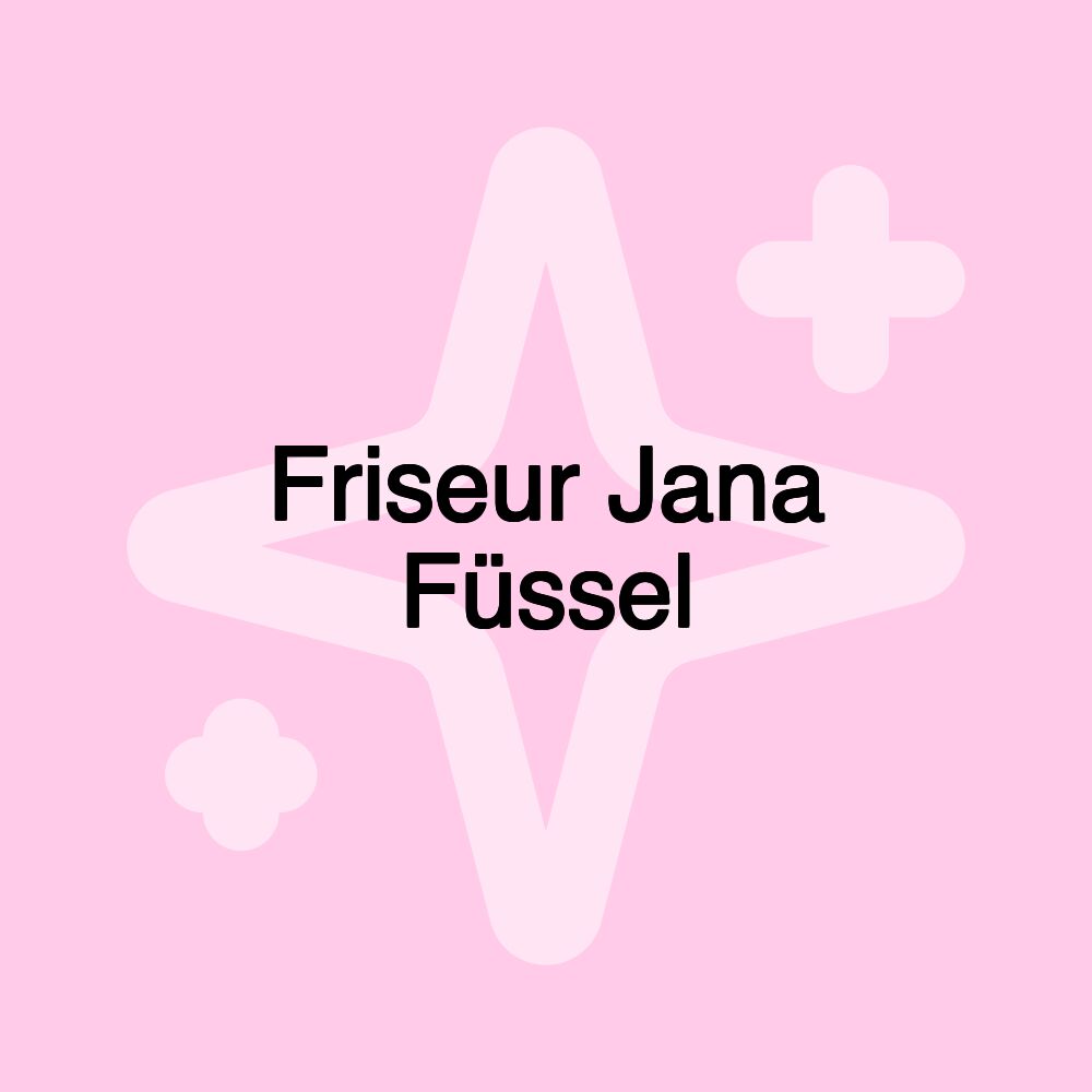 Friseur Jana Füssel