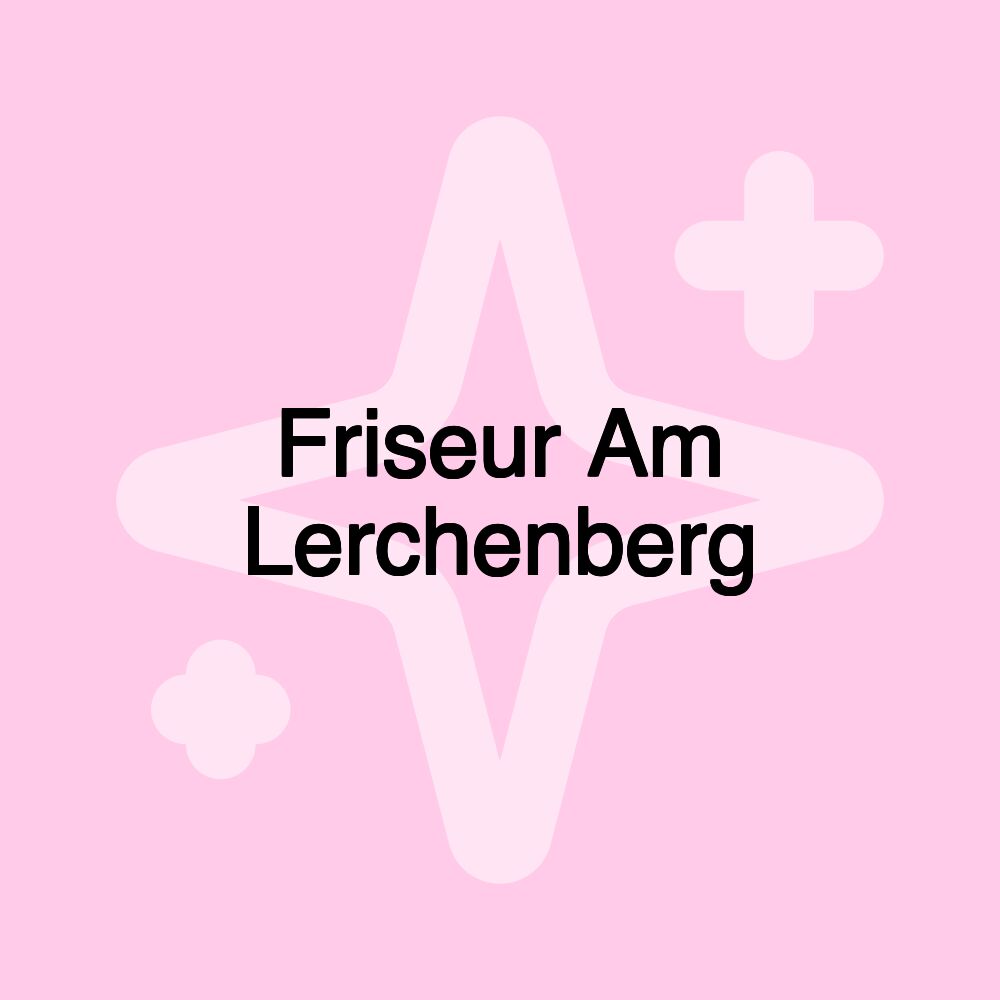 Friseur Am Lerchenberg