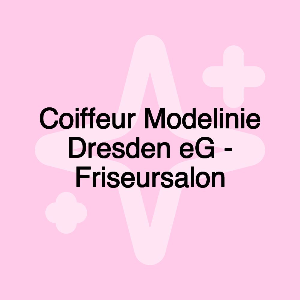 Coiffeur Modelinie Dresden eG - Friseursalon