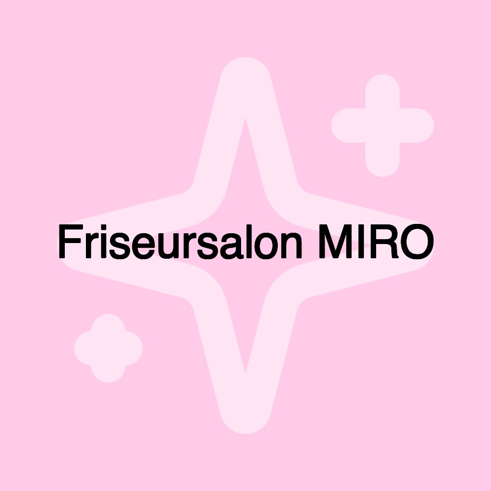 Friseursalon MIRO