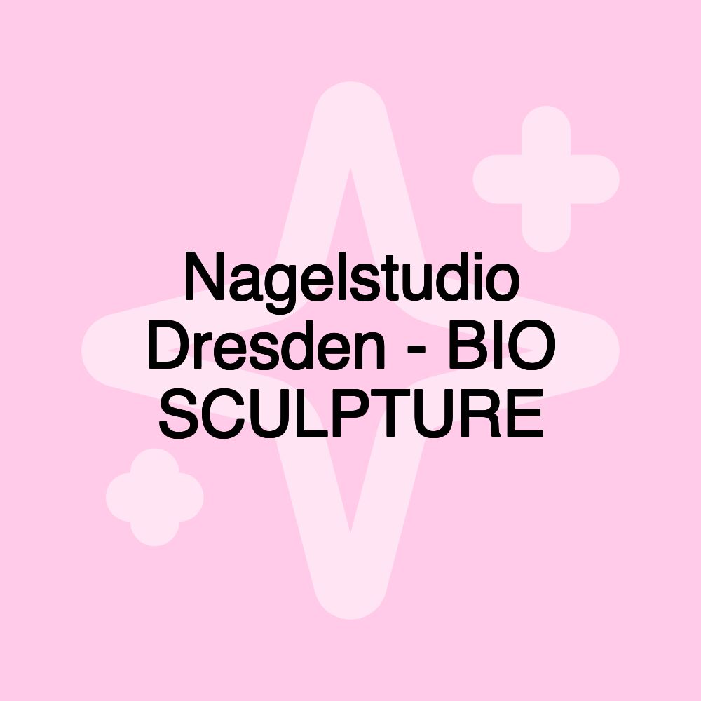 Nagelstudio Dresden - BIO SCULPTURE