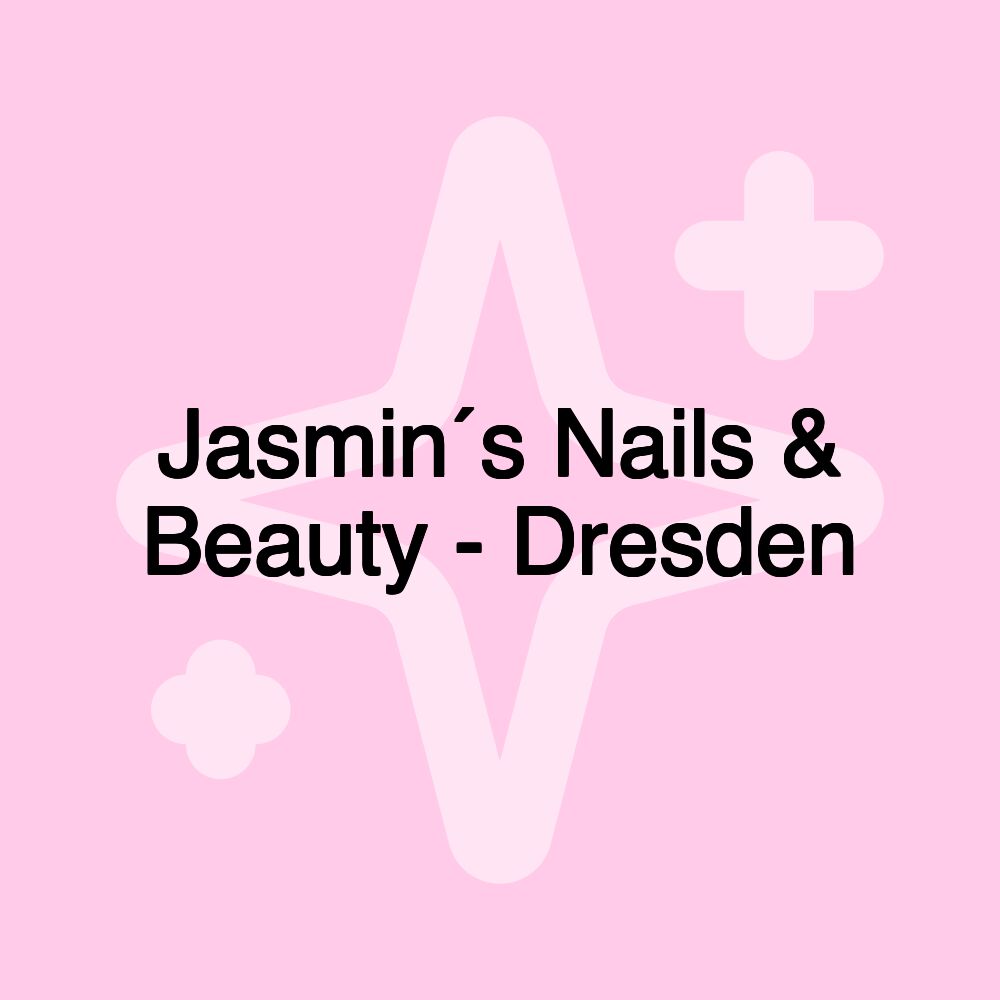 Jasmin´s Nails & Beauty - Dresden