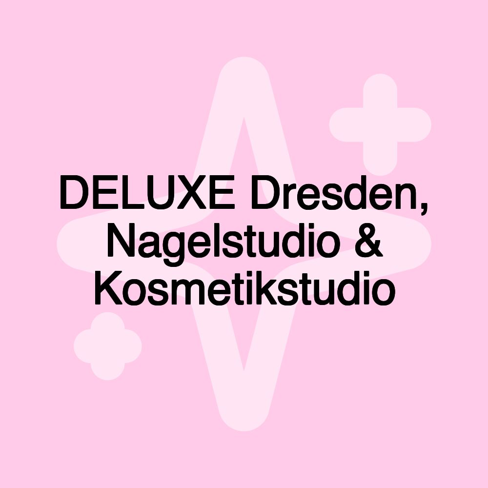 DELUXE Dresden, Nagelstudio & Kosmetikstudio