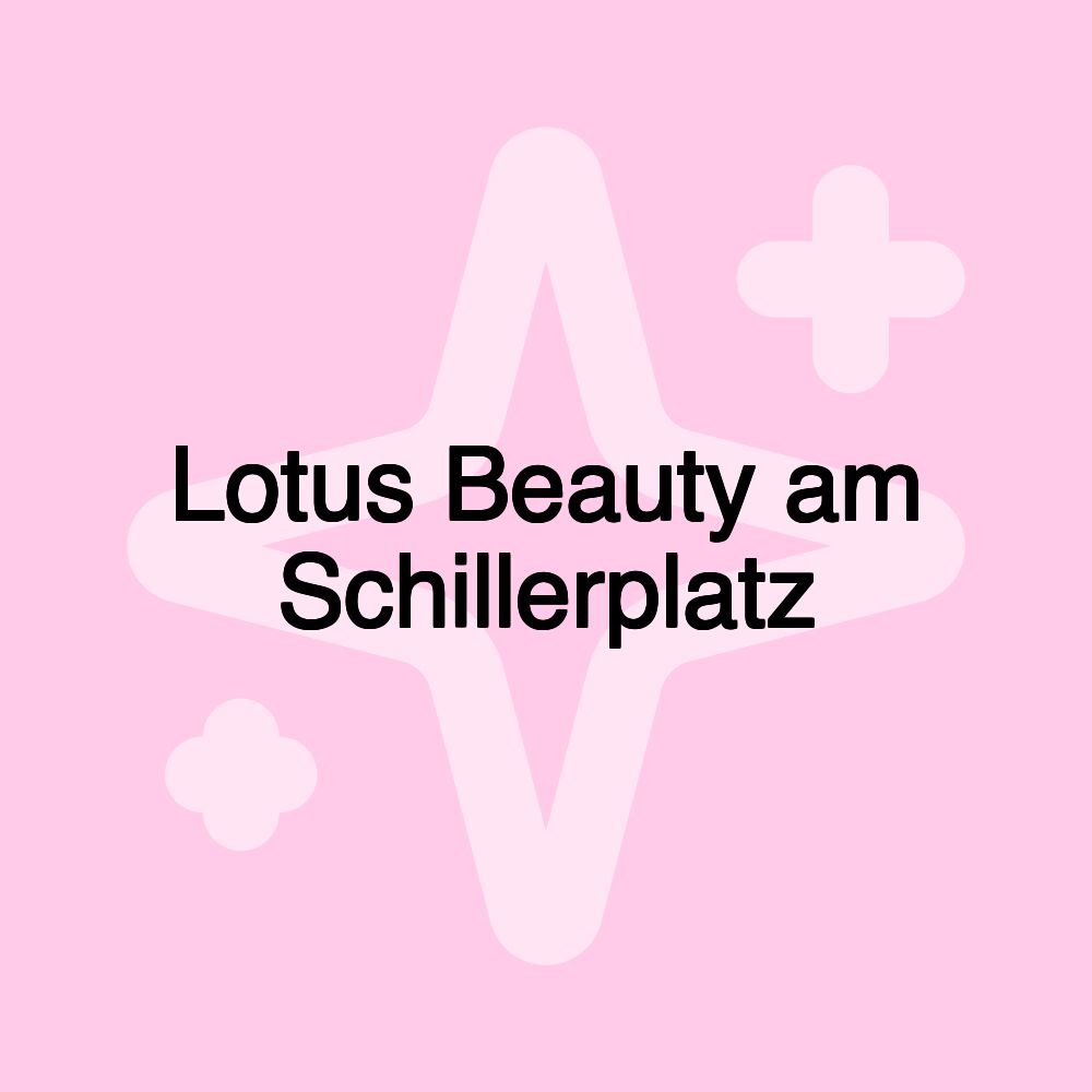 Lotus Beauty am Schillerplatz