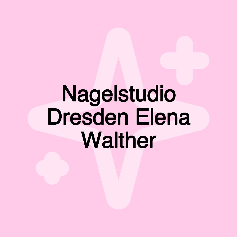 Nagelstudio Dresden Elena Walther