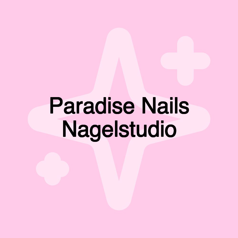 Paradise Nails Nagelstudio