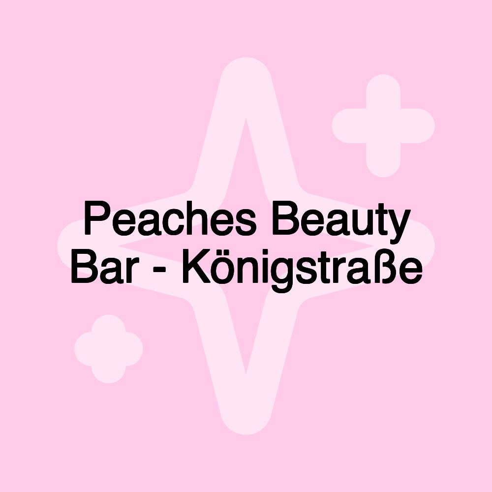 Peaches Beauty Bar - Königstraße