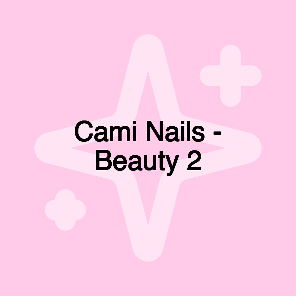 Cami Nails - Beauty 2